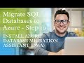 Migrate SQL Databases to Azure - Step 10, INSTALL AZURE DATABASE MIGRATION ASSISTANT (DMA)