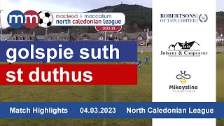 Golspie Sutherland 4 - 2 St Duthus | Highlights | North Caledonian League | 4 March 2023