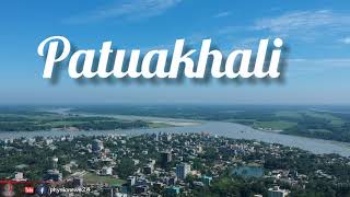 পাখির চোখে দেখা পটুয়াখালী || Patuakhali Drone View