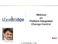 Webinar on Integrated Change Management : iZenBridge