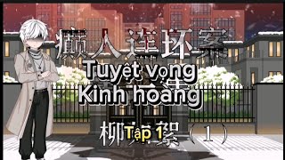 Tuyệt vọng Kinh hoàng Tập 1