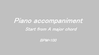 Piano accompaniment for vocal \u0026 instrumental exercise from A major (BPM=100)