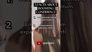 3 Facts about  Boosting Confidence #shorts #short #shortvideo #youtubeshorts #iqquizzes #motivation