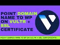 How to point domain name to WordPress site on Vultr VPS and install an SSL Certificate