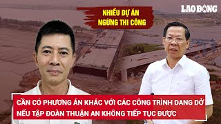 Chủ tịch TP.HCM nhấn mạnh: “Nếu Tập đoàn Thuận An không tiếp tục được, phải có phương án khác” |BLĐ