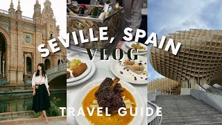 SEVILLE TRAVEL GUIDE: discovering the best tapas, visiting Royal Alcazar, 1st Michelin Star meal