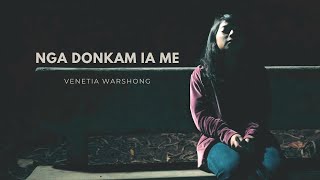 Venetia Warshong | Nga Donkam Ia Me | Gospel (Official Music Video)