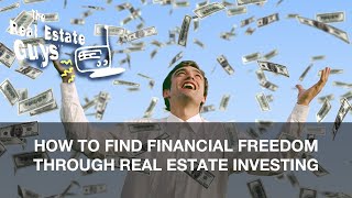 How to Find Financial Freedom Through Real Estate Investing