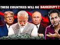 104 Countries May go BANKRUPT Soon. INDIA's Name on The List?