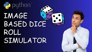 Python Dice Roll Simulator Tutorial with Realistic Dice Images