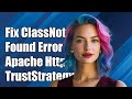 Fixing ClassNotFoundException for org.apache.http.ssl.TrustStrategy in Java