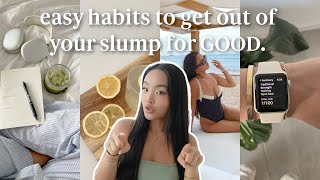 11 life-changing healthy habits you NEED to get out of your slump & become your most SUCCESSFUL self
