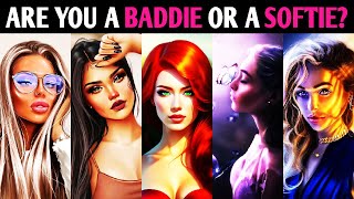ARE YOU A BADDIE OR A SOFTIE? WHAT TYPE OF GIRL ARE YOU?Aesthetic PersonalityTest-Pick One MagicQuiz