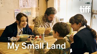 MY SMALL LAND Trailer | TIFF 2022