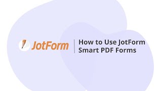 Webinar: How to Use Jotform Smart PDF Forms