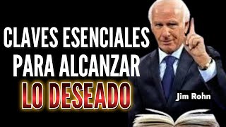 CAMBIO RADICAL POSITIVO EN TU VIDA Claves y Estrategias parra alcanzar lo deseado Sabiduría Jim Rohn