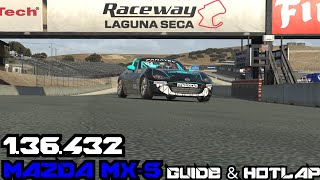 1.36.432 iRacing Mazda MX-5 Laguna Seca/Hotlap/Track Guide