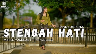 Mario Yamlean - Stengah Hati Ft Papa Bless - Anak Kompleks (Official Music Video )