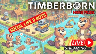 Timberborn Hard Mode: Boosting Bots \u0026 Beaver Social Life | Episode 11