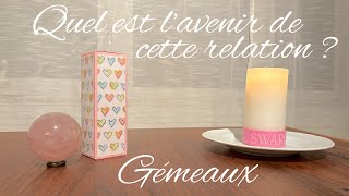 Gémeaux - Quel est l’avenir de cette relation ? - Février 2025 - Tirage de tarot