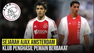 SEJARAH AJAX AMSTERDAM :  Penghasil Para Pemain Berbakat Dalam Dunia Sepak Bola