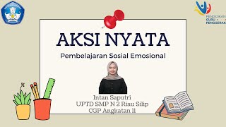 AKSI NYATA MODUL 2.2 (PEMBELAJARAN SOSIAL EMOSIONAL)