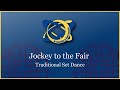 Jockey to the Fair Traditional Set Dance