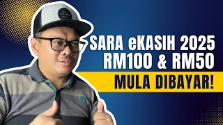 TERKINI! SARA eKASIH 2025 RM100 \u0026 RM50 MULA DIBYAR!