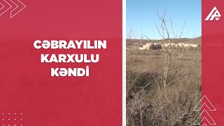 Cəbrayıl rayonunun Karxulu kəndi - ŞƏRHSİZ