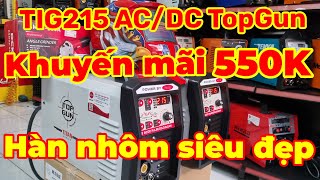 Khuyến mãi giảm giá máy hàn đa năng Úc TIG215 AC/DC TOPGUN cơ hội cuối chọn máy tốt giá rẻ