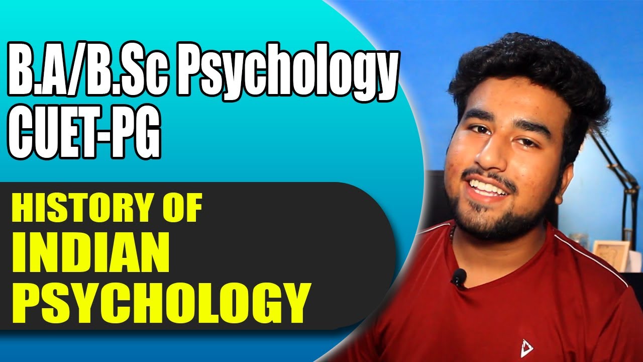 History Of INDIAN PSYCHOLOGY || B.A /B.sc Psychology / CUET-PG - YouTube