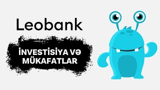 LeoBankda İnvestisiya ve mukafatlar nedir OZUNET