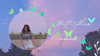 YAW Kidd - Butterflies