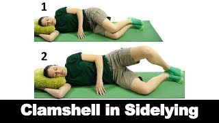 Clamshell in Sidelying Exercise for the Hips - Ask Doctor Jo