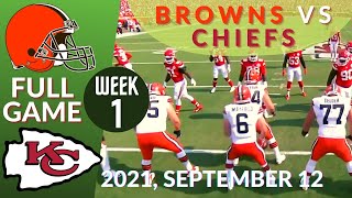 🏈Cleveland Browns vs Kansas City Chiefs Week 1 NFL 2021-2022  Game | Football 20