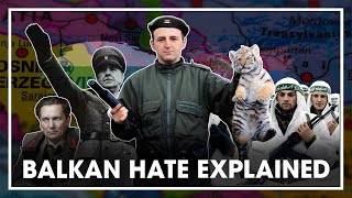 Why is there so much HATE in the Balkans?
