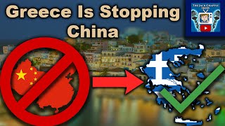 How Greece Is Stopping China's Plan For World Domination