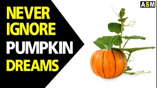 What does Pumpkin dream meaning | Dreaming of Pumpkin | Pumpkin dream interpretation