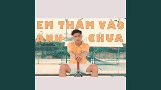 Em Thấm Vào Anh Chưa (feat. Lê Hà)