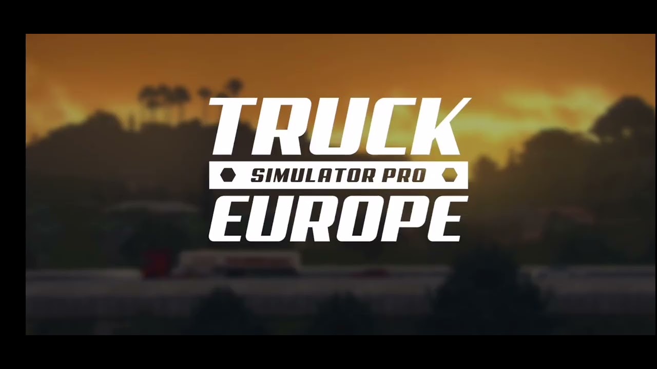 TRUCK SIMULATOR PRO EUROPE)! DOWNLOAD APK)! ANDROID)! TRUCK SIMULATOR ...