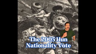 The 2005 Hun Nationality Vote