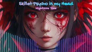 Nightcore Skillet Psycho in my Head