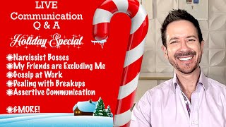 Dealing with Narcissist Bosses, Gossips at work, Excluding Friends, Difficult Breakups and More.
