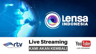 [LIVE] LENSA INDONESIA SIANG - RTV