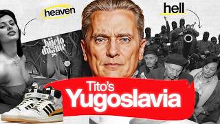 Life in Yugoslavia: The Legacy of Josip Broz Tito