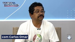 3º Bloco do Gazeta Entrevista com Carlos Omar