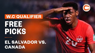 World Cup Qualifier | El Salvador vs. Canada | Best Bet, Picks and Predictions
