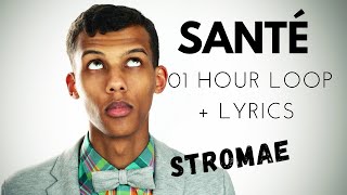 Stromae - Santé (01 hour loop + lyrics)