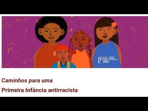 Caminhos Para Uma Primeira Infância Antirracista - YouTube