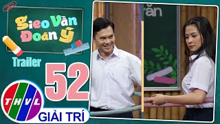 [Trailer] Gieo vần đoán ý - Tập 52